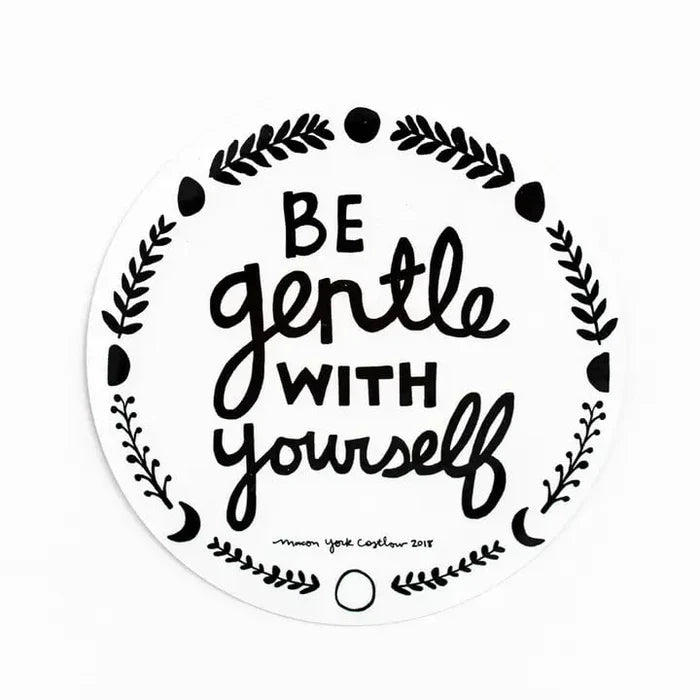 Be Gentle