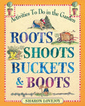 Roots, Shoots, Buckets and Boots - Sow True Seed