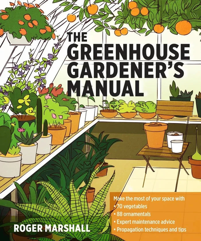 The Greenhouse Gardener's Manual - Sow True Seed